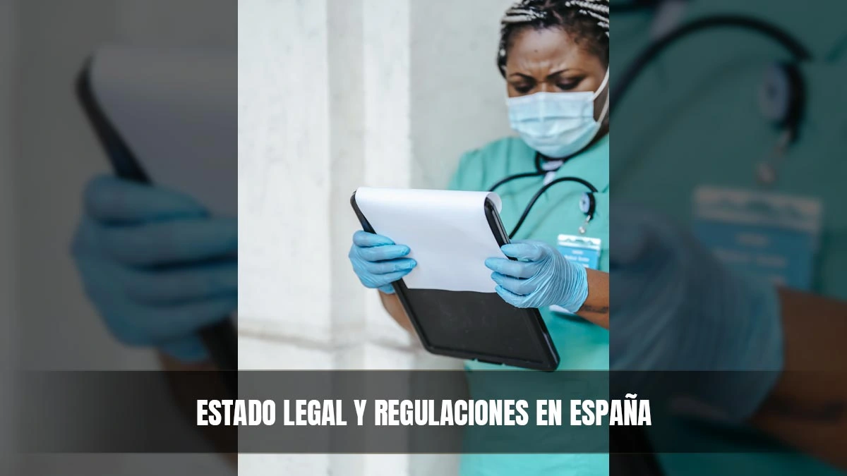 Estado Legal y Regulaciones en España